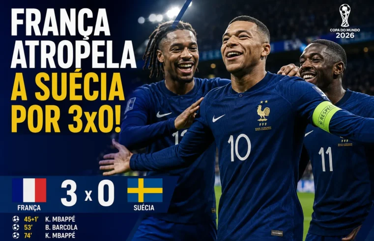 França atropela a Suécia por 3 a 0 e confirma favoritismo na Copa do Mundo de 2026